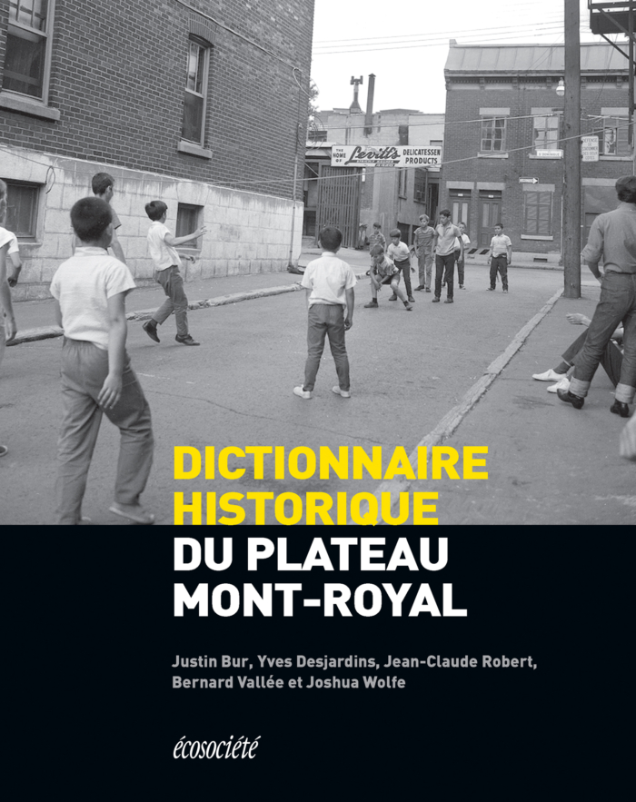 Dictionnaire historique du Plateau Mont-Royal